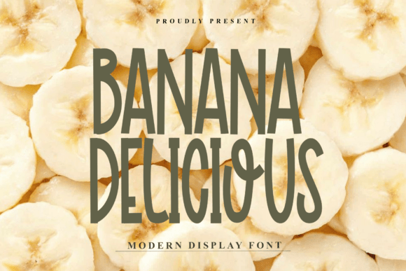 Banana Delicious: A Modern Display Font for Friendly Branding